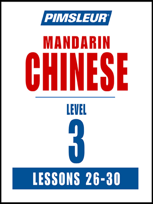 Title details for Pimsleur Chinese (Mandarin) Level 3 Lessons 26-30 MP3 by Pimsleur - Wait list